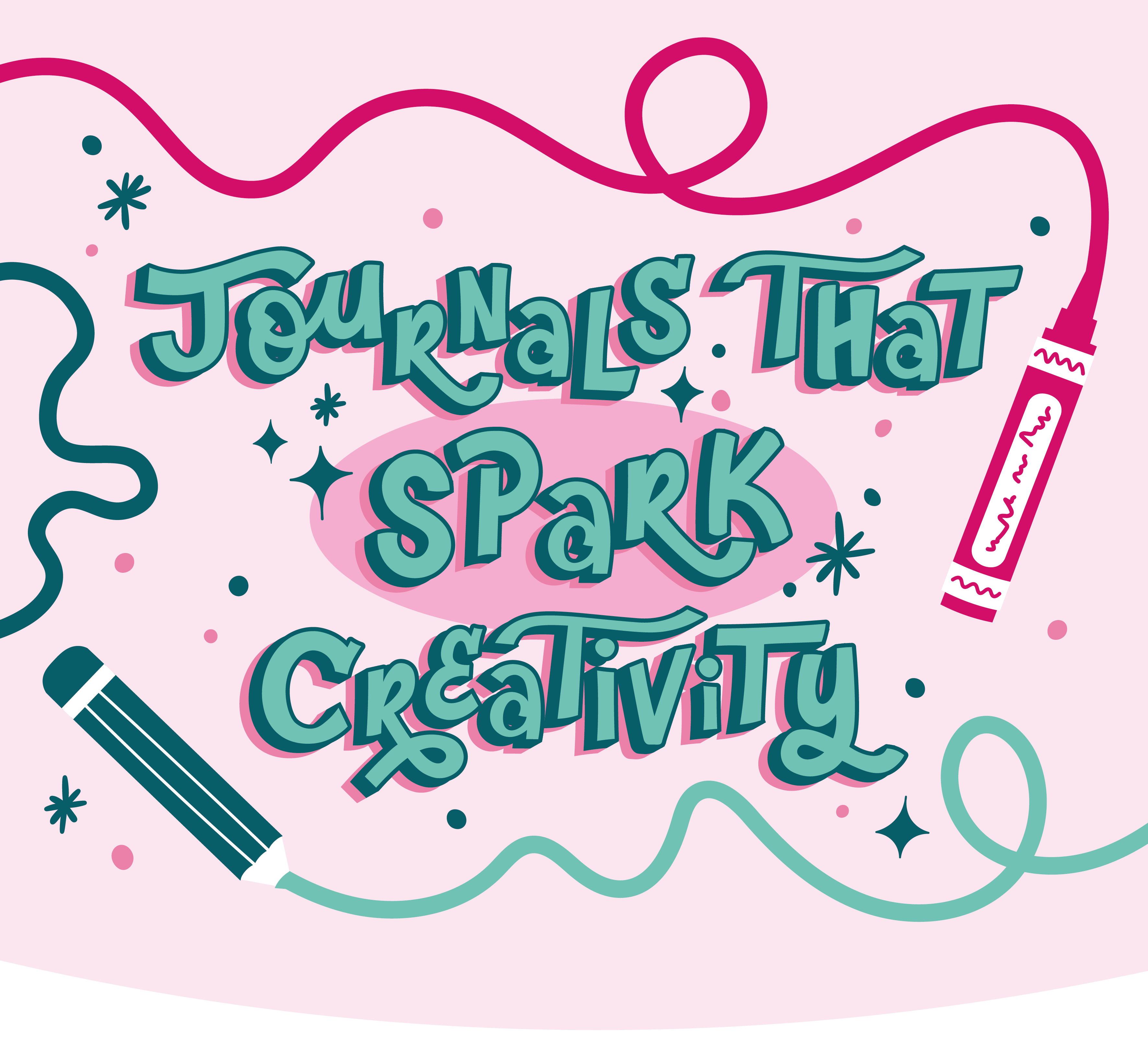 Graphic title for 'Journals That Spark Creativity' with stylized text and doodles of pens and pencils on a pink background.