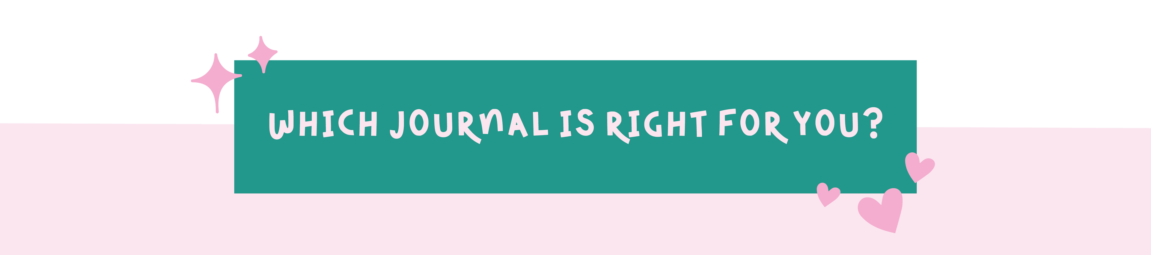 Teal banner with 'Which journal is right for you?' text on a pink background